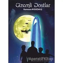 Gizemli Dostlar - Ramazan Aydoğmuş - Cinius Yayınları