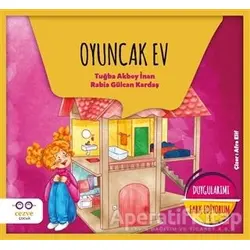 Oyuncak Ev - Duygularımı Fark Ediyorum 1 - Rabia Gülcan Kardaş - Cezve Çocuk