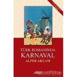 Türk Romanında Karnaval - Alper Akçam - Abis Yayıncılık