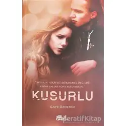 Kusurlu - Gaye Özdemir - Mortena Yayınları
