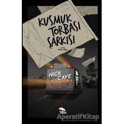 Kusmuk Torbası Şarkısı - Nick Cave - Sırtlan Kitap