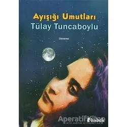 Ayışığı Umutları - Tülay Tuncaboylu - Babek Yayınları