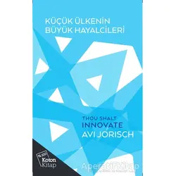 Küçük Ülkenin Büyük Hayalcileri - Avi Jorisch - Koton Kitap