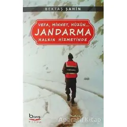 Jandarma Halkın Hizmetinde - Bektaş Şahin - Barış Kitap