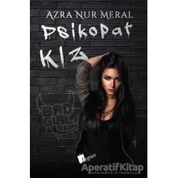 Psikopat Kız (Ciltli) - Azra Nur Meral - Lopus Yayınları