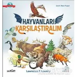 Hayvanları Karşılaştıralım - Lawrence F. Lowery - Nobel Çocuk
