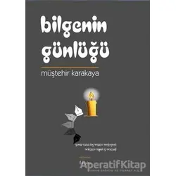 Bilgenin Günlüğü - Müştehir Karakaya - İbrişim Kitap