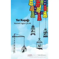 Yer Kuşağı - Mustafa Tuğrul Çolak - Yüzleşme Yayınları