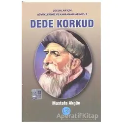 Dede Korkud - Mustafa Akgün - LRT Yayıncılık