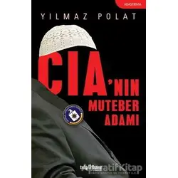 CIAnın Muteber Adamı - Yılmaz Polat - Telgrafhane Yayınları