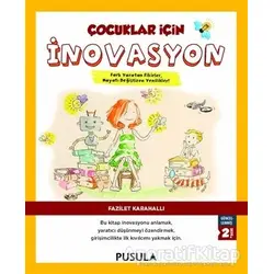 Çocuklar İçin İnovasyon - Fazilet Karahallı - Pusula Yayıncılık