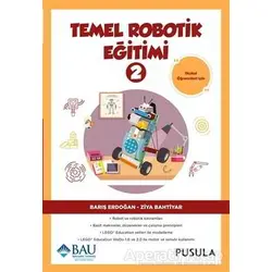 Temel Robotik Eğitimi - 2 - Barış Erdoğan - Pusula Yayıncılık