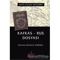 Kafkas - Rus Dosyası - İbrahim Gazigil - Astana Yayınları