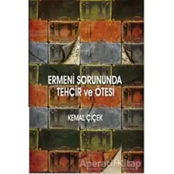 Ermeni Sorununda Tehcir ve Ötesi - Kemal Çiçek - Astana Yayınları