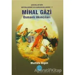 Mihal Gazi - Osmanlı Akıncıları - Mustafa Akgün - LRT Yayıncılık