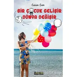 Bir Çocuk Gelişir Dünya Değişir - Canan Çam - Cenevre Fikir Sanat