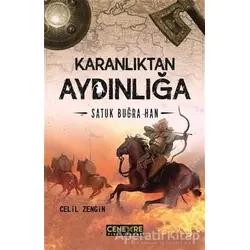Karanlıktan Aydınlığa: Satuk Buğra Han - Celil Zengin - Cenevre Fikir Sanat