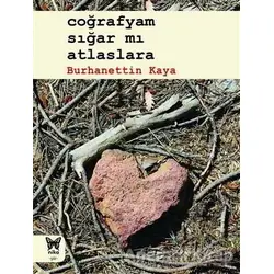 Coğrafyam Sığar mı Atlaslara - Burhanettin Kaya - Nika Yayınevi