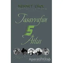 Tasavvufun Beş Atlısı - Mehmet Erol - Anti Tasavvuf Yayınları