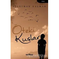 Öteki Kuşlar - Süleyman Kalman - Telgrafhane Yayınları