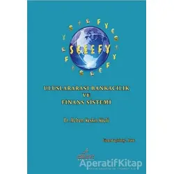 Uluslararası Bankacılık Ve Finans Sistemi - Meltem Keskin Köylü - Astana Yayınları