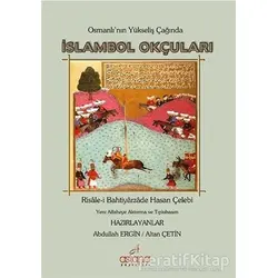 Osmanlının Yükseliş Çağında İslambol Okçuları - Bahtiyarzade Hasan Çelebi - Astana Yayınları