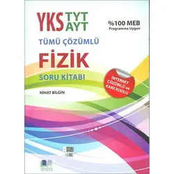 Nihat Bilgin TYT AYT Fizik Tümü Çözümlü Soru Kitabı