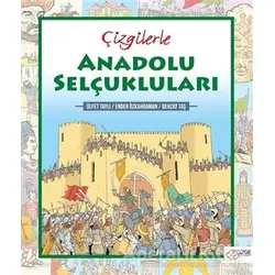 Çizgilerle Anadolu Selçukluları - Behzat Taş - Çizge Yayınevi