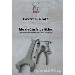 Mesleğin İncelikleri - Howard S. Becker - Heretik Yayıncılık