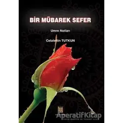 Bir Mübarek Sefer - Celalettin Tutkun - Baygenç Yayıncılık