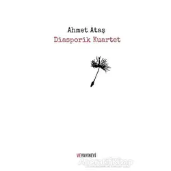 Diasporik Kuartet - Ahmet Ataş - Ve Yayınevi