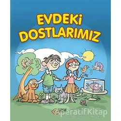 Evdeki Dostlarımız - Saime Taş - Çizge Yayınevi