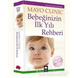 Bebeğinizin İlk Yılı Rehberi - Mayo Clinic - Eksik Parça Yayınları