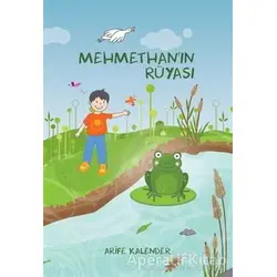 Mehmethanın Rüyası - Arife Kalender - Neziher Yayınları