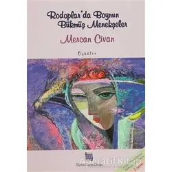 Rodoplarda Boynun Bükmüş Menekşeler - Mercan Civan - Baygenç Yayıncılık