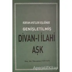 Kuran Ayetleri Eşliğinde Divanı İlahi Aşk - Muammer Oytan - Türkiye Diyanet Vakfı Yayınları