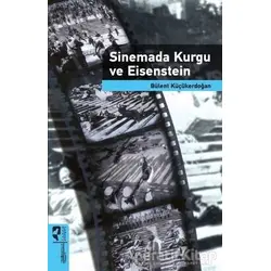 Sinemada Kurgu ve Eisenstein - Bülent Küçükerdoğan - HayalPerest Kitap