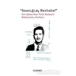 Anacığım, Merhaba! - Kolektif - Ve Yayınevi
