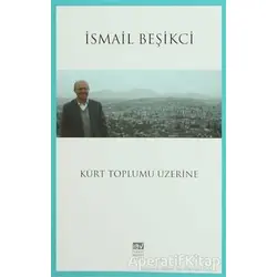 Kürt Toplumu Üzerine - İsmail Beşikçi - İsmail Beşikçi Vakfı