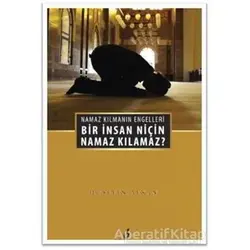 Bir İnsan Niçin Namaz Kılamaz? - Hüseyin Akman - Bengisu Yayınları