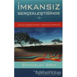 İmkansız Gerçekleştiğinde 1 - Stanislav Grof - Ray Yayıncılık