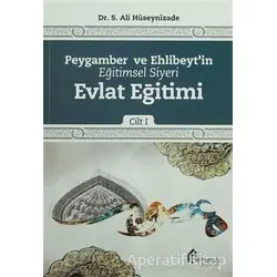 Peygamber ve Ehlibeytin Eğitimsel Siyeri Cilt 1 : Evlat Eğitimi