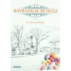 Bayramlık Beykoz - K. Özcan Davaz - Meşe Kitaplığı