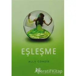 Eşleşme - Ally Condie - Delidolu