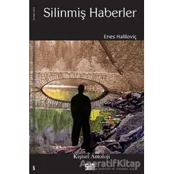 Silinmiş Haberler - Enes Haliloviç - Şiirden Yayıncılık