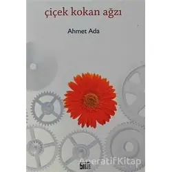 Çiçek Kokan Ağzı - Ahmet Ada - Şiirden Yayıncılık