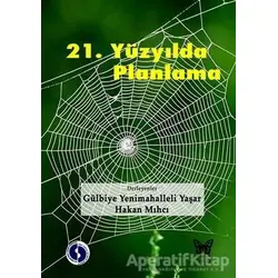 21. Yüzyılda Planlama - Gülbiye Yenimahalleli Yaşar - Nika Yayınevi