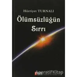 Ölümsüzlüğün Sırrı - Hürriyet Turnalı - Puslu Yayıncılık