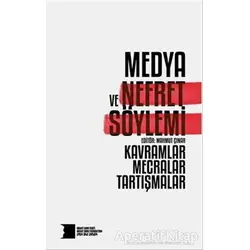 Medya ve Nefret Söylemi - Kolektif - Hrant Dink Vakfı Yayınları