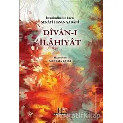 Divan-ı İlahiyat - İstanbullu Bir Eren Senayi Hasan Şabani - Mustafa Tatcı - H Yayınları